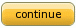 Continue